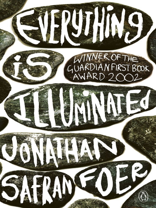 Title details for Everything is Illuminated by Jonathan Safran Foer - Available